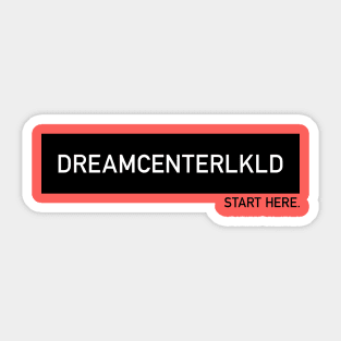 DREAMCENTERLKLD Sticker